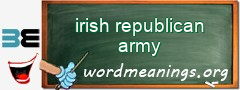 WordMeaning blackboard for irish republican army
